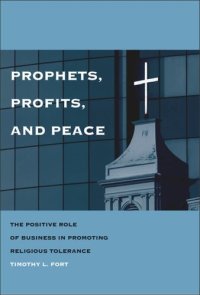 cover of the book Prophets, Profits, and Peace: The Positive Role of Business in Promoting Religious Tolerance