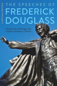 cover of the book The Speeches of Frederick Douglass: A Critical Edition