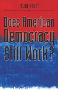 cover of the book Does American Democracy Still Work?