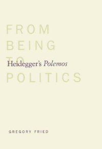 cover of the book Heidegger's Polemos: From Being to Politics