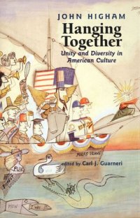 cover of the book Hanging Together: Unity and Diversity in American Culture