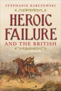 cover of the book Heroic Failure and the British