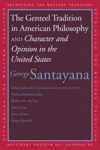 cover of the book The Genteel Tradition in American Philosophy and Character and Opinion in the United States