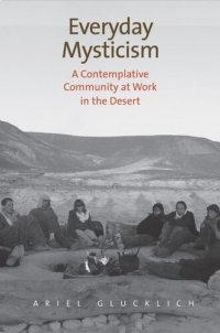 cover of the book Everyday Mysticism: A Contemplative Community at Work in the Desert