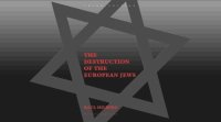 cover of the book The Destruction of the European Jews: Third Edition