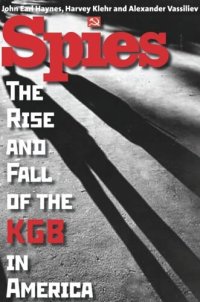 cover of the book Spies: The Rise and Fall of the KGB in America