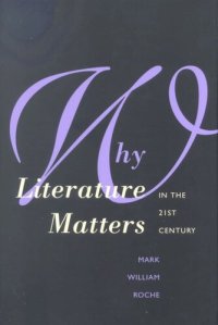 cover of the book Why Literature Matters in the 21st Century