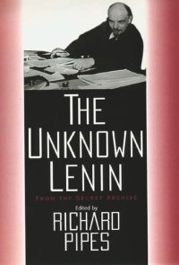 cover of the book The Unknown Lenin: From the Secret Archive