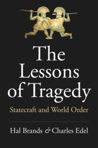 cover of the book The Lessons of Tragedy: Statecraft and World Order