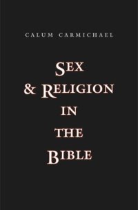 cover of the book Sex and Religion in the Bible