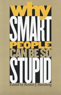 cover of the book Why Smart People Can Be So Stupid