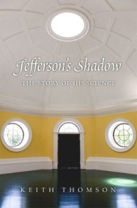 cover of the book Jefferson's Shadow: The Story of His Science