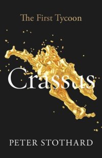 cover of the book Crassus: The First Tycoon