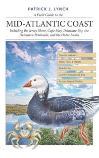 cover of the book A Field Guide to the Mid-Atlantic Coast: Including the Jersey Shore, Cape May, Delaware Bay, the Delmarva Peninsula, and the Outer Banks