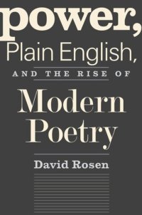 cover of the book Power, Plain English, and the Rise of Modern Poetry