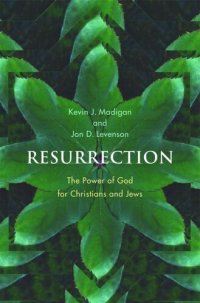 cover of the book Resurrection: The Power of God for Christians and Jews