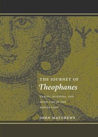 cover of the book The Journey of Theophanes: Travel, Business, and Daily Life in the Roman East