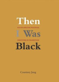 cover of the book Then I Was Black