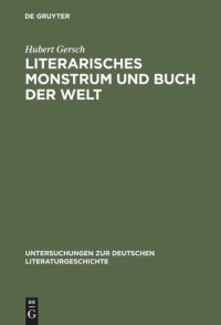 cover of the book Literarisches Monstrum und Buch der Welt: Grimmelshausens Titelbild zum »Simplicissimus Teutsch«