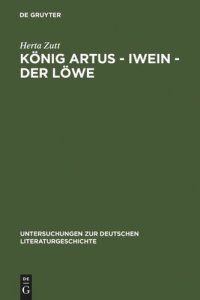 cover of the book König Artus - Iwein - Der Löwe: Die Bedeutung des gesprochenen Wortes in Hartmanns "Iwein"