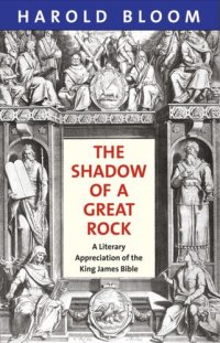 cover of the book The Shadow of a Great Rock: A Literary Appreciation of the King James Bible