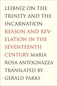 cover of the book Leibniz on the Trinity and the Incarnation: Reason and Revelation in the Seventeenth Century