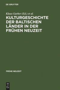 cover of the book Kulturgeschichte der baltischen Länder in der Frühen Neuzeit: Mit einem Ausblick in die Moderne