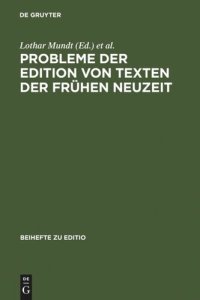 cover of the book Probleme der Edition von Texten der frühen Neuzeit: Beiträge zur Arbeitstagung der Kommission für die Edition von Texten der Frühen Neuzeit