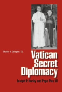 cover of the book Vatican Secret Diplomacy: Joseph P. Hurley and Pope Pius XII