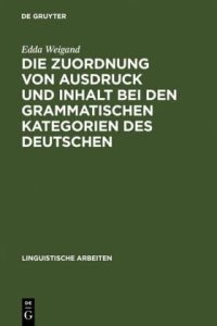 cover of the book Die Zuordnung von Ausdruck und Inhalt bei den grammatischen Kategorien des Deutschen