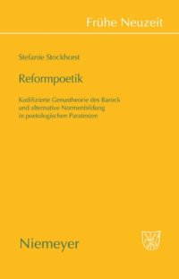 cover of the book Reformpoetik: Kodifizierte Genustheorie des Barock und alternative Normenbildung in poetologischen Paratexten