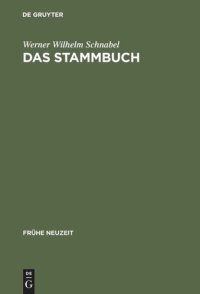 cover of the book Das Stammbuch: Konstitution und Geschichte einer textsortenbezogenen Sammelform bis ins erste Drittel des 18. Jahrhunderts