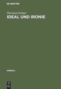 cover of the book Ideal und Ironie: Baudelaires Ästhetik der "modernité" im Wandel vom Vers- zum Prosagedicht