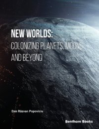 cover of the book New Worlds: Colonizing Planets, Moons and Beyond