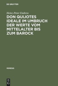 cover of the book Don Quijotes Ideale im Umbruch der Werte vom Mittelalter bis zum Barock