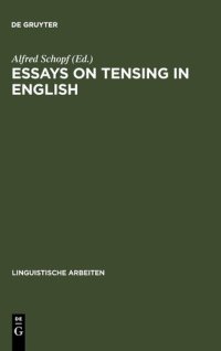 cover of the book Essays on Tensing in English: Time, Text and Modality v. 2 (Linguistische Arbeiten) (German Edition)