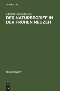 cover of the book Der Naturbegriff in der Frühen Neuzeit: Semantische Perspektiven zwischen 1500 und 1700