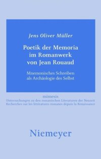 cover of the book Poetik der Memoria im Romanwerk von Jean Rouaud: Mnemonisches Schreiben als Archäologie des Selbst