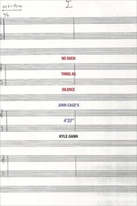 cover of the book No Such Thing as Silence: John Cage's 4'33"