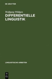 cover of the book Differentielle Linguistik: Entwurf eines Modells zur Beschreibung und Messung semantischer und pragmatischer Variation