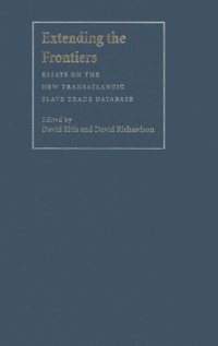 cover of the book Extending the Frontiers: Essays on the New Transatlantic Slave Trade Database