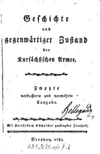 cover of the book Geschichte und Zustand der Kursächsischen Armee