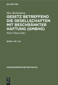 cover of the book Gesetz betreffend die Gesellschaften mit beschränkter Haftung (GmbHG): Band 1 (§§ 1–34)