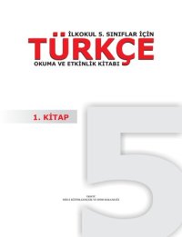 cover of the book Türkçe. İlkokul 5. sınıflar için. Okuma ve Etkinlik Kitabı. 1. Kitap