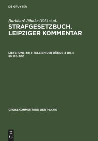 cover of the book Strafgesetzbuch. Leipziger Kommentar: Lieferung 48 Titeleien der Bände 4 bis 8; §§ 185-200