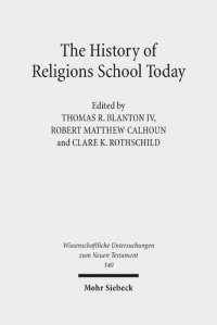 cover of the book The History of Religions School Today: Essays on the New Testament and Related Ancient Mediterranean Texts