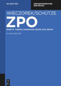 cover of the book Zivilprozessordnung und Nebengesetze: Band 13 KapMuG, MediationsG, EGZPO, GVG, EGGVG