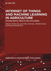 cover of the book Internet of Things and Machine Learning in Agriculture: Technological Impacts and Challenges