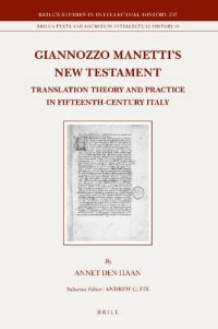 cover of the book Giannozzo Manetti's New Testament: Translation Theory and Practice in Fifteenth-Century Italy