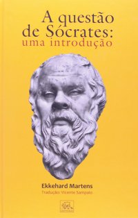 cover of the book Questao de Socrates, A: Uma Introducao